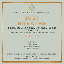 Load image into Gallery viewer, JUST BREATHE CANDLE - 8 oz. - Candlevana
